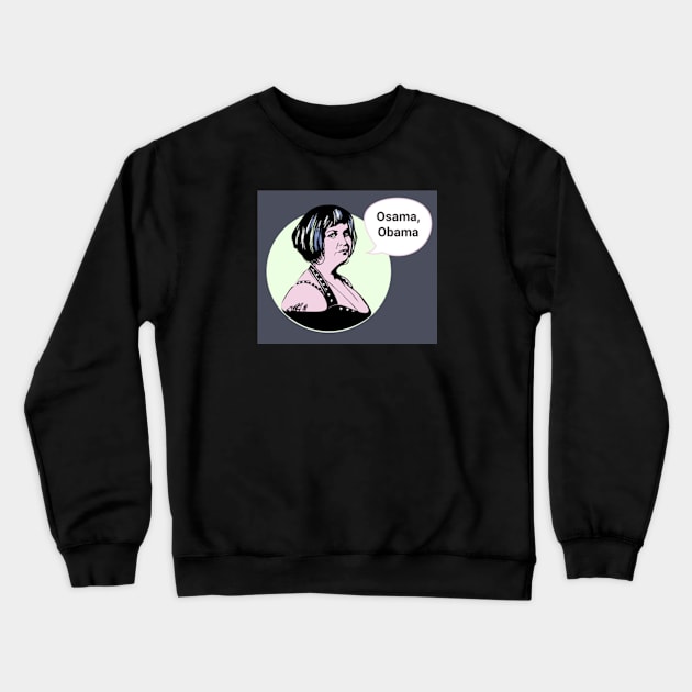 Gavin and Stacey Pop Art 'Osama, Obama' Crewneck Sweatshirt by Gallery XXII